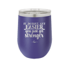 It Doesn't Get Easier You Just Get Stronger 2 - Laser Engraved Stainless Steel Drinkware - 1642 -