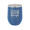 It Doesn't Get Easier You Just Get Stronger 2 - Laser Engraved Stainless Steel Drinkware - 1642 -