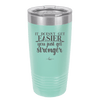 It Doesn't Get Easier You Just Get Stronger 2 - Laser Engraved Stainless Steel Drinkware - 1642 -