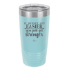 It Doesn't Get Easier You Just Get Stronger 2 - Laser Engraved Stainless Steel Drinkware - 1642 -