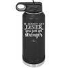 It Doesn't Get Easier You Just Get Stronger 2 - Laser Engraved Stainless Steel Drinkware - 1642 -