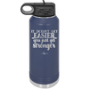 It Doesn't Get Easier You Just Get Stronger 2 - Laser Engraved Stainless Steel Drinkware - 1642 -