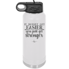 It Doesn't Get Easier You Just Get Stronger 2 - Laser Engraved Stainless Steel Drinkware - 1642 -