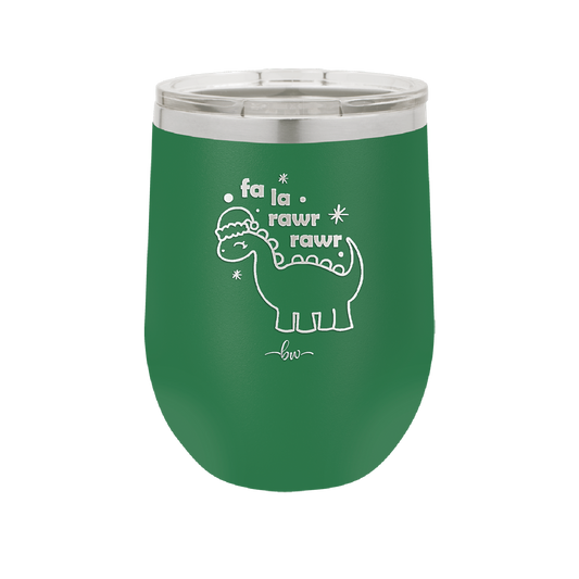 Fa La Rawr Rawr Dinosaur - Laser Engraved Stainless Steel Drinkware - 1644 -