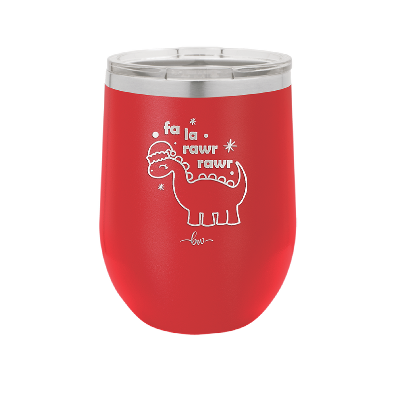 Fa La Rawr Rawr Dinosaur - Laser Engraved Stainless Steel Drinkware - 1644 -