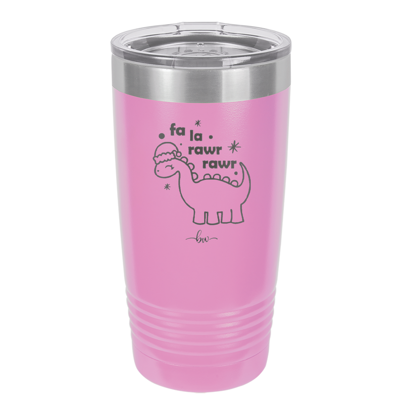 Fa La Rawr Rawr Dinosaur - Laser Engraved Stainless Steel Drinkware - 1644 -