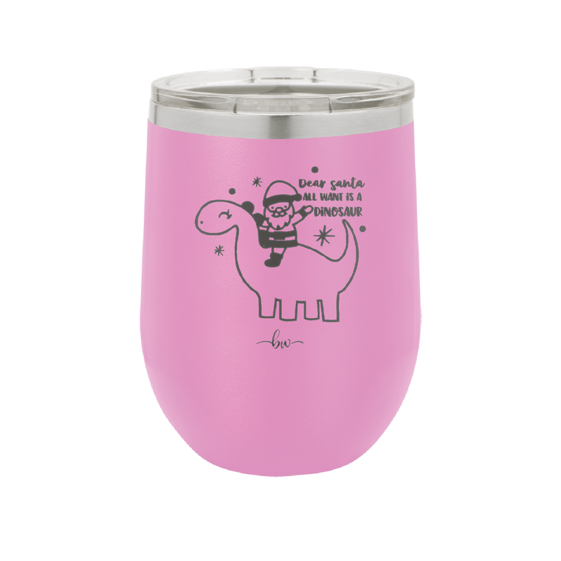 Dear Santa Dinosaur - Laser Engraved Stainless Steel Drinkware - 1646 -