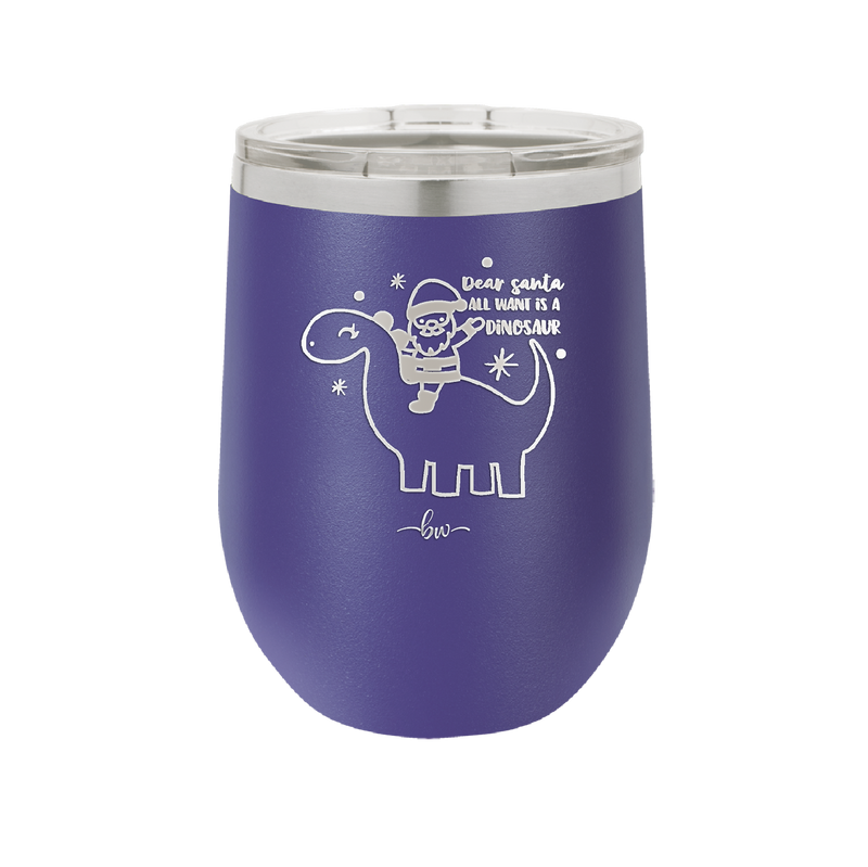Dear Santa Dinosaur - Laser Engraved Stainless Steel Drinkware - 1646 -