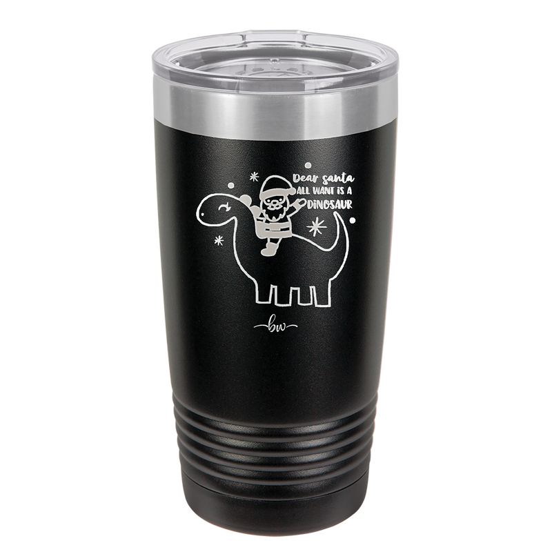 Dear Santa Dinosaur - Laser Engraved Stainless Steel Drinkware - 1646 -