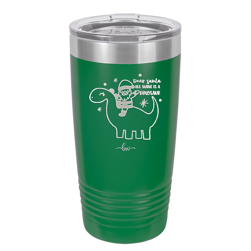 Dear Santa Dinosaur - Laser Engraved Stainless Steel Drinkware - 1646 -