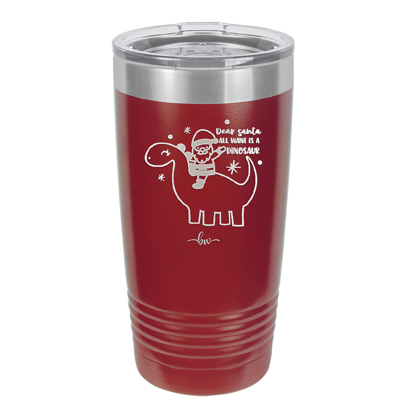 Dear Santa Dinosaur - Laser Engraved Stainless Steel Drinkware - 1646 -