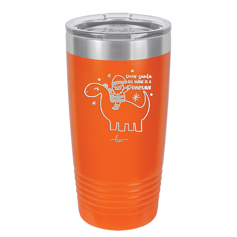 Dear Santa Dinosaur - Laser Engraved Stainless Steel Drinkware - 1646 -