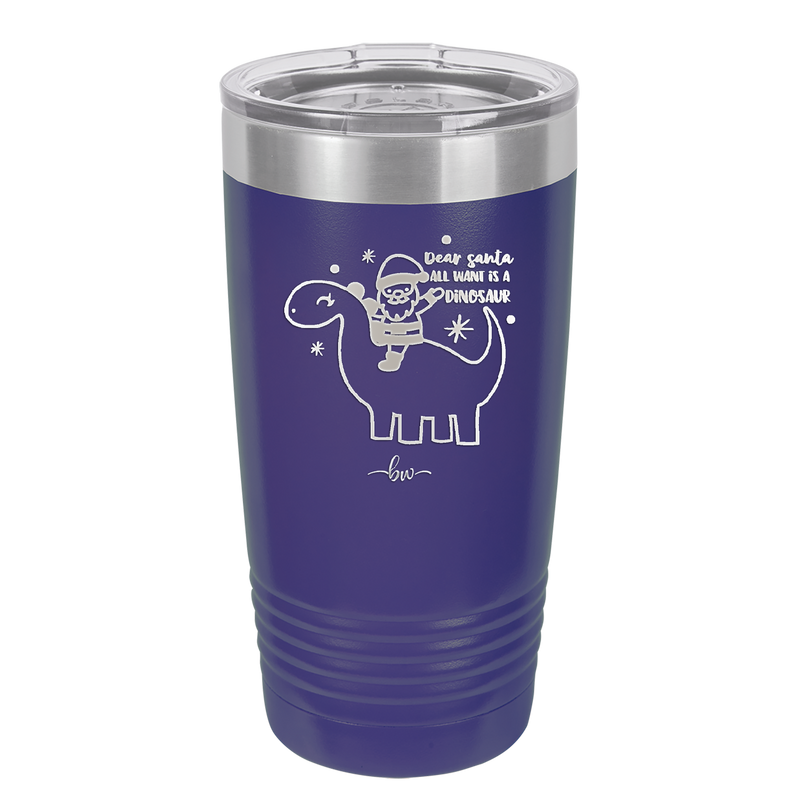 Dear Santa Dinosaur - Laser Engraved Stainless Steel Drinkware - 1646 -