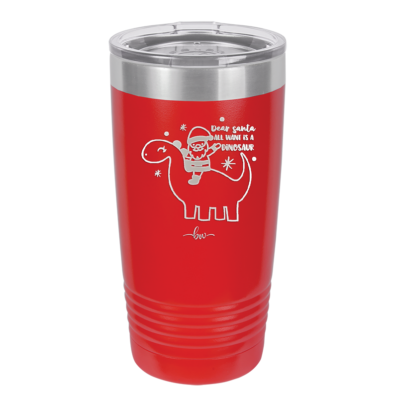 Dear Santa Dinosaur - Laser Engraved Stainless Steel Drinkware - 1646 -