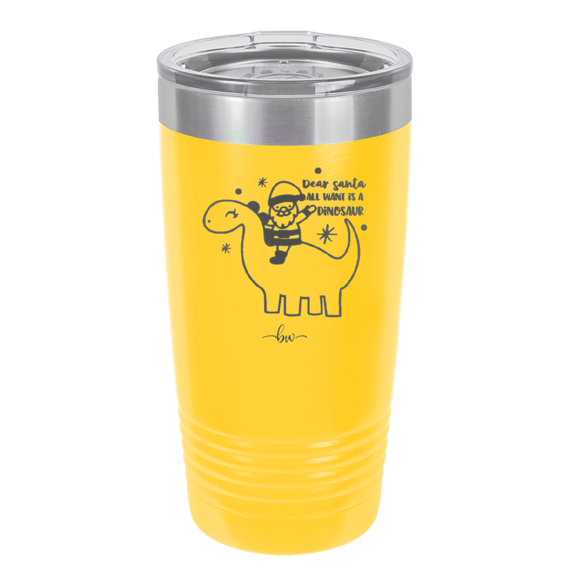 Dear Santa Dinosaur - Laser Engraved Stainless Steel Drinkware - 1646 -