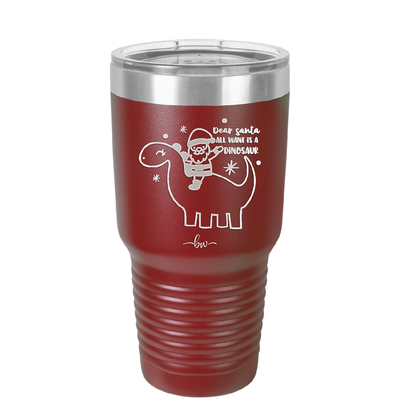 Dear Santa Dinosaur - Laser Engraved Stainless Steel Drinkware - 1646 -