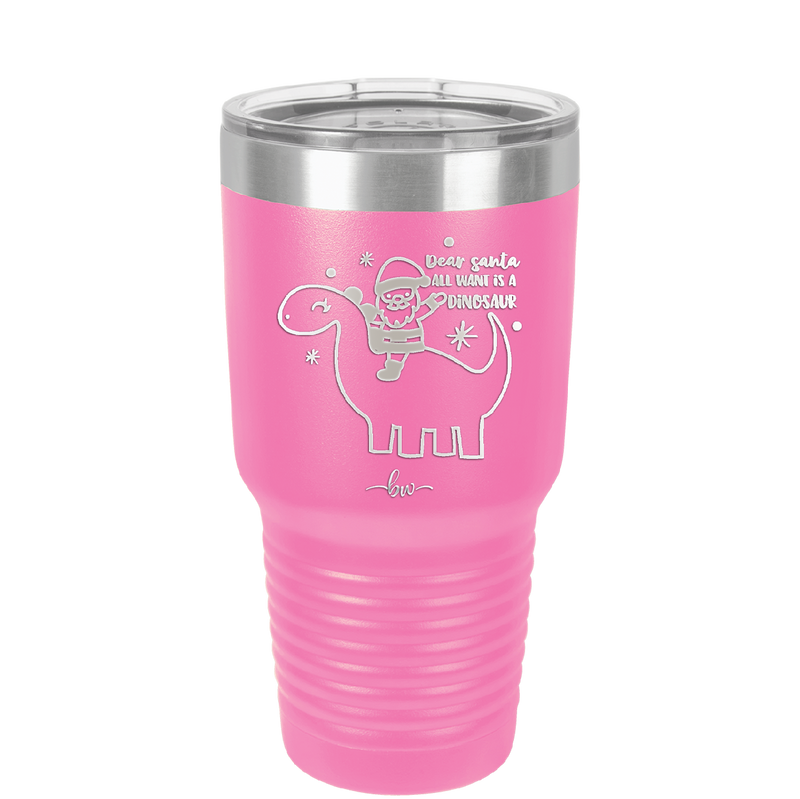 Dear Santa Dinosaur - Laser Engraved Stainless Steel Drinkware - 1646 -