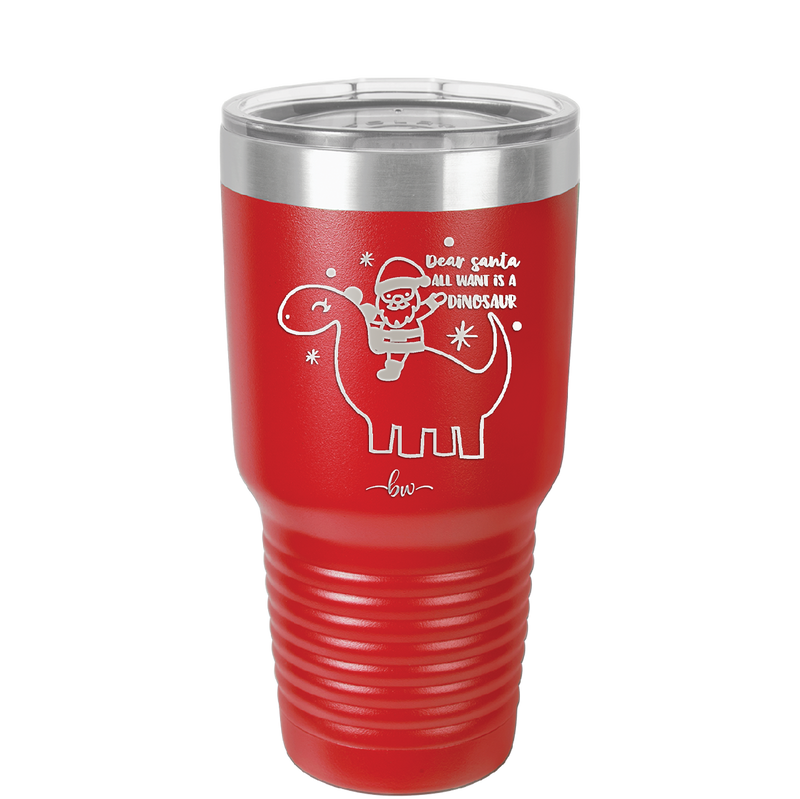 Dear Santa Dinosaur - Laser Engraved Stainless Steel Drinkware - 1646 -