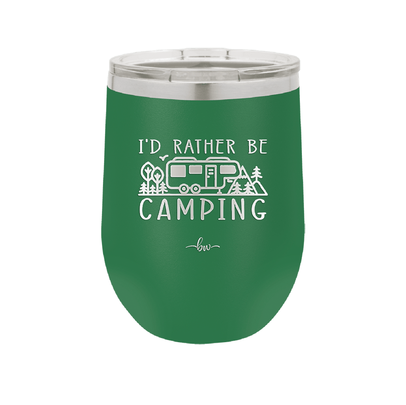 I'd Rather Be Camping Fifth Wheel - Laser Engraved Stainless Steel Drinkware - 1648 -