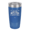 I'd Rather Be Camping Fifth Wheel - Laser Engraved Stainless Steel Drinkware - 1648 -