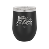 Getting Lit - Laser Engraved Stainless Steel Drinkware - 1649 -