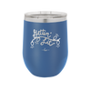 Getting Lit - Laser Engraved Stainless Steel Drinkware - 1649 -