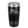 Getting Lit - Laser Engraved Stainless Steel Drinkware - 1649 -