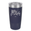 Getting Lit - Laser Engraved Stainless Steel Drinkware - 1649 -