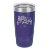 Getting Lit - Laser Engraved Stainless Steel Drinkware - 1649 -