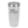 Getting Lit - Laser Engraved Stainless Steel Drinkware - 1649 -