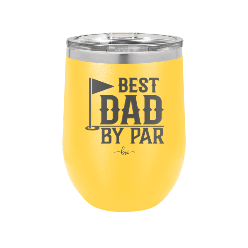 Best Dad by Par 2 Golf Dad - Laser Engraved Stainless Steel Drinkware - 1651 -