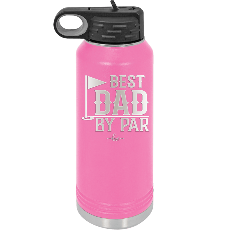 Best Dad by Par 2 Golf Dad - Laser Engraved Stainless Steel Drinkware - 1651 -
