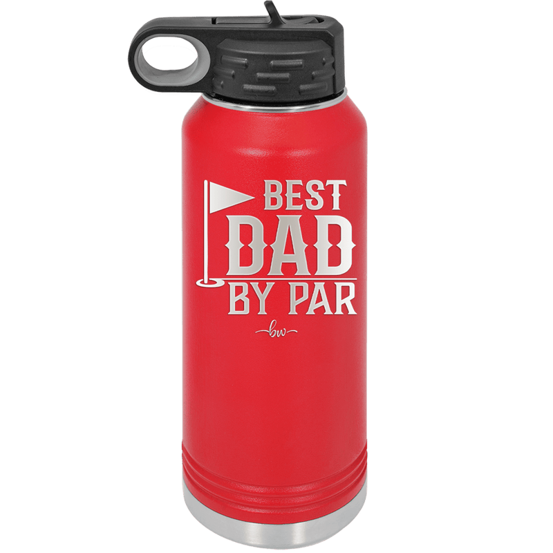Best Dad by Par 2 Golf Dad - Laser Engraved Stainless Steel Drinkware - 1651 -