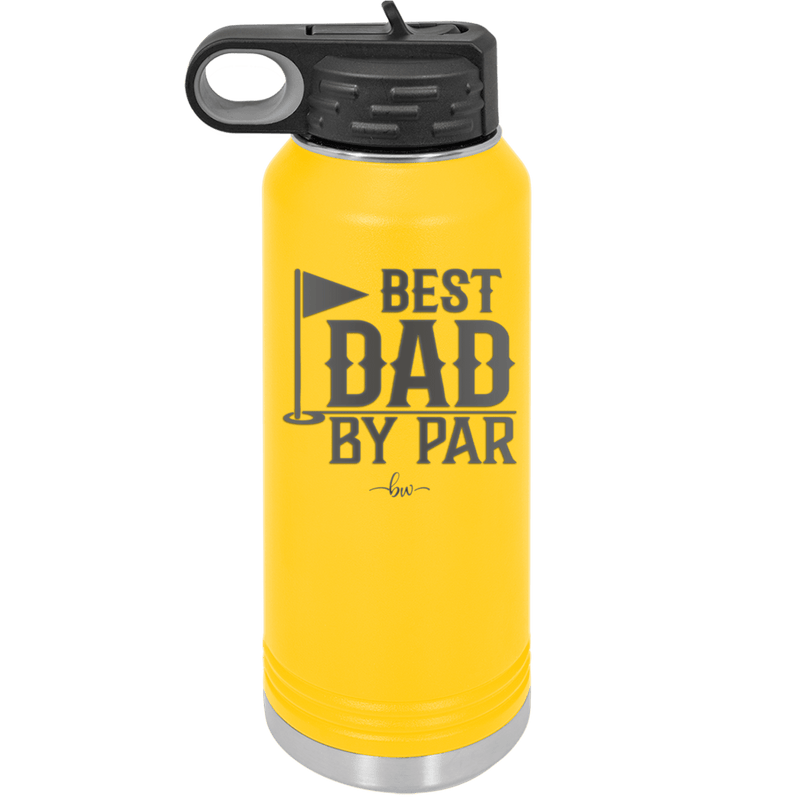 Best Dad by Par 2 Golf Dad - Laser Engraved Stainless Steel Drinkware - 1651 -