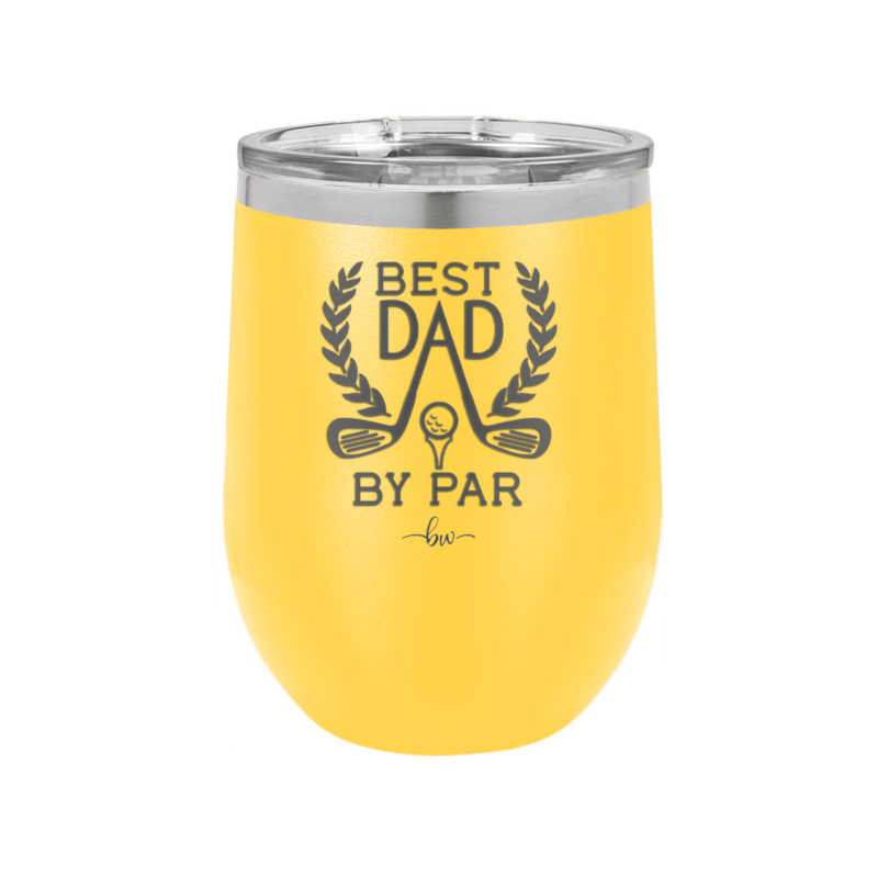 Best Dad by Par 3 Golf Dad - Laser Engraved Stainless Steel Drinkware - 1652 -