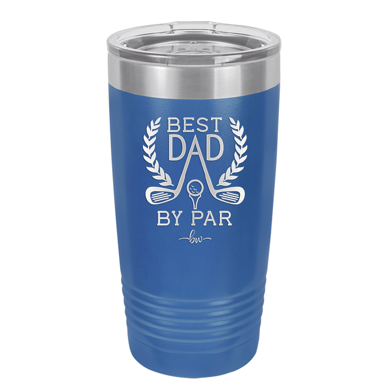 Best Dad by Par 3 Golf Dad - Laser Engraved Stainless Steel Drinkware - 1652 -