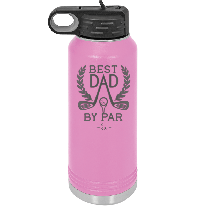 Best Dad by Par 3 Golf Dad - Laser Engraved Stainless Steel Drinkware - 1652 -