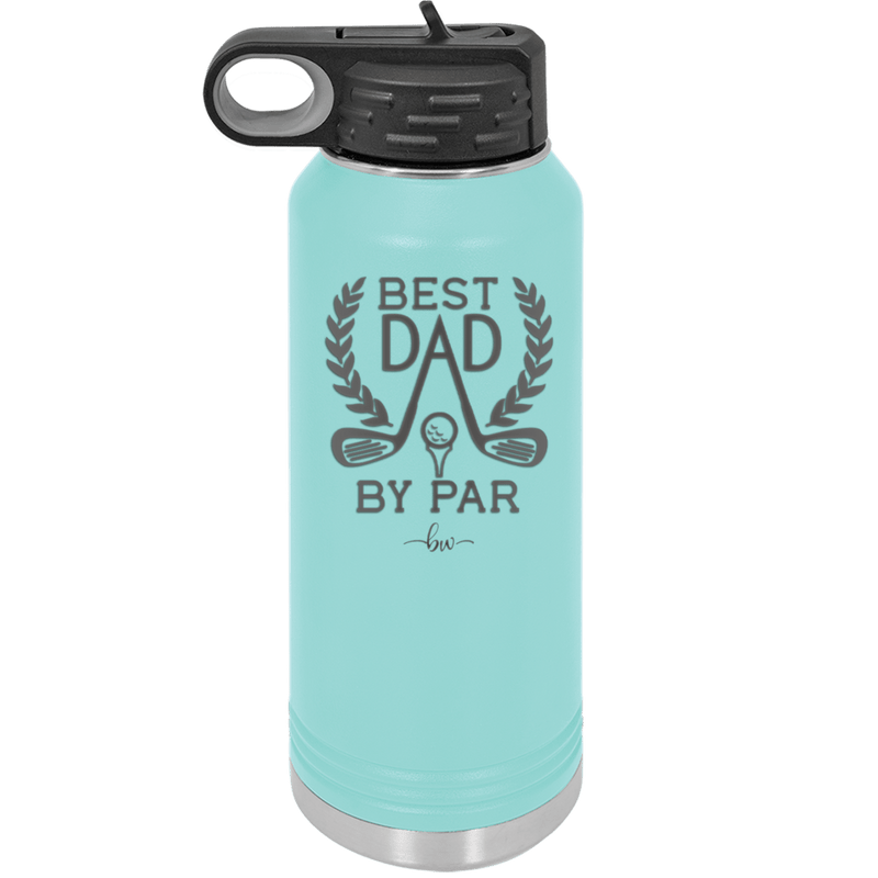 Best Dad by Par 3 Golf Dad - Laser Engraved Stainless Steel Drinkware - 1652 -