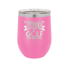 It Takes a Lot of Balls to Golf the Way I Do 1 - Laser Engraved Stainless Steel Drinkware - 1653 -