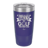 It Takes a Lot of Balls to Golf the Way I Do 1 - Laser Engraved Stainless Steel Drinkware - 1653 -