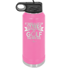 It Takes a Lot of Balls to Golf the Way I Do 1 - Laser Engraved Stainless Steel Drinkware - 1653 -