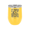 It Takes a Lot of Balls to Golf the Way I Do 2 - Laser Engraved Stainless Steel Drinkware - 1654 -