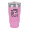 It Takes a Lot of Balls to Golf the Way I Do 2 - Laser Engraved Stainless Steel Drinkware - 1654 -