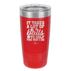 It Takes a Lot of Balls to Golf the Way I Do 2 - Laser Engraved Stainless Steel Drinkware - 1654 -