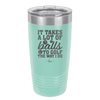 It Takes a Lot of Balls to Golf the Way I Do 2 - Laser Engraved Stainless Steel Drinkware - 1654 -