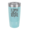 It Takes a Lot of Balls to Golf the Way I Do 2 - Laser Engraved Stainless Steel Drinkware - 1654 -