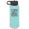 It Takes a Lot of Balls to Golf the Way I Do 2 - Laser Engraved Stainless Steel Drinkware - 1654 -