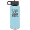 It Takes a Lot of Balls to Golf the Way I Do 2 - Laser Engraved Stainless Steel Drinkware - 1654 -
