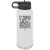 It Takes a Lot of Balls to Golf the Way I Do 2 - Laser Engraved Stainless Steel Drinkware - 1654 -