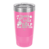 It Takes a Lot of Balls to Golf the Way I Do 3 - Laser Engraved Stainless Steel Drinkware - 1655 -